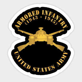 Armored Infantry Branch - US Army w BR X 300 Sticker